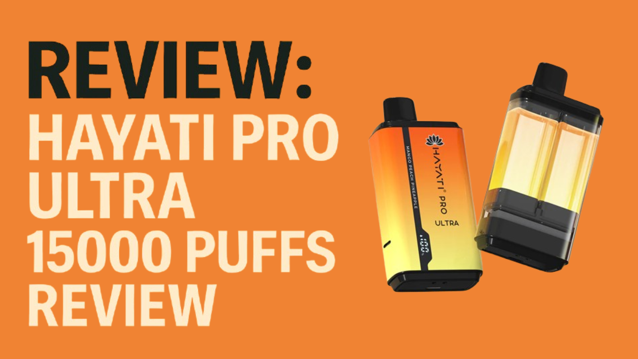 Hayati Pro Ultra 15000 Review UK | Long-Lasting Vape Vapourse Hayati Pro Ultra 15000 Review UK | Long-Lasting Vape Vapourse