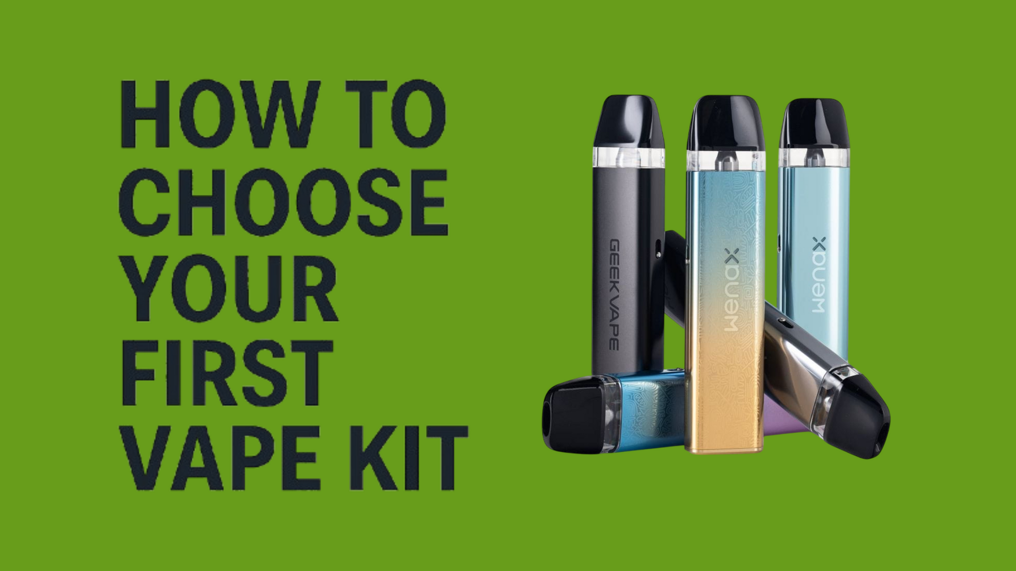 How to Choose Your First Vape Kit: A Comprehensive Guide for UK & Manchester Vapers