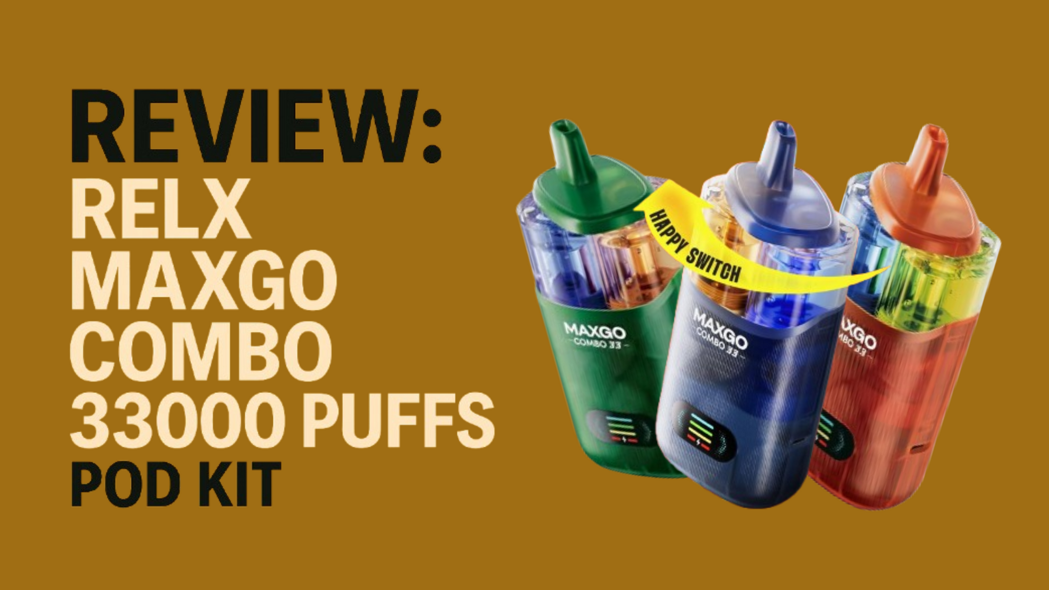 RELX MAXGO Combo 33K Review UK | Dual Flavour Rechargeable Vape Vapourse RELX MAXGO Combo 33K Review UK | Dual Flavour Rechargeable Vape Vapourse