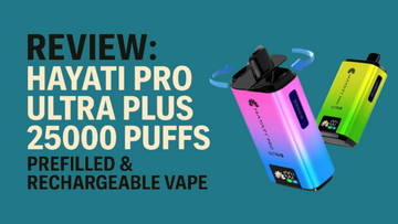 Hayati Pro Ultra Plus 25000 Puff Pod Kit Review – Dual Flavour Rechargeable Vape | Vapourse.co.uk