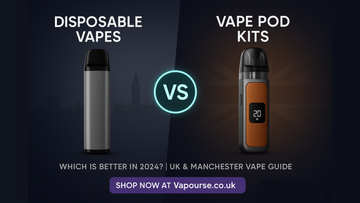 Disposable Vapes vs Vape Pod Kits – Which Is Better in 2024? A Comprehensive Guide for UK & Manchester Vapers | Vapourse.co.uk